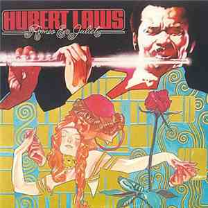 Hubert Laws - Romeo & Juliet download flac mp3