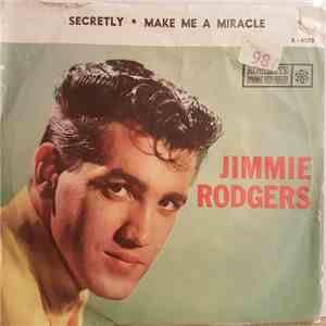 Jimmie Rodgers  - Secretly / Make Me A Miracle download flac mp3