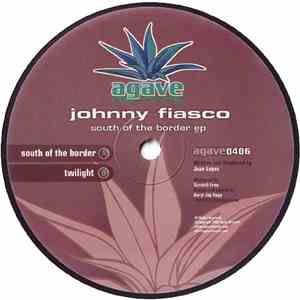 Johnny Fiasco - South Of The Border EP download flac mp3