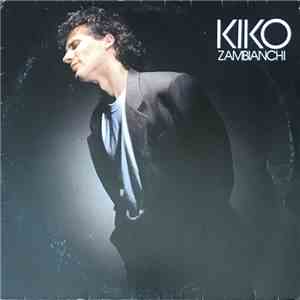Kiko Zambianchi - Kiko Zambianchi download flac mp3