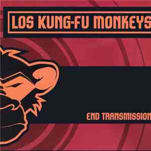 Los Kung Fu Monkeys - End Transmission download flac mp3