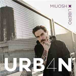 Miuosh X Libero  - URB4N download flac mp3