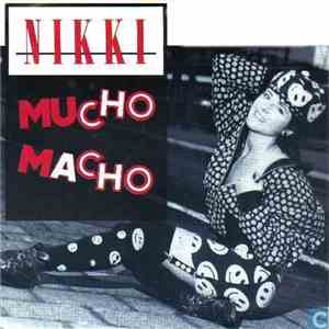 Nikki - Mucho Macho download flac mp3