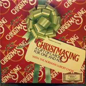 Norman Luboff Choir - ChristmaSing A Gift Of Carols For One And All download flac mp3
