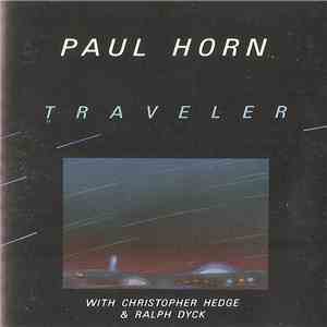 Paul Horn With Christopher Hedge And Ralph Dyck - Traveler download flac mp3