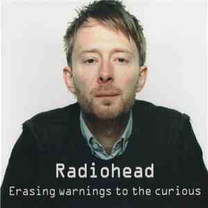 Radiohead - Erasing Warnings To The Curious download flac mp3