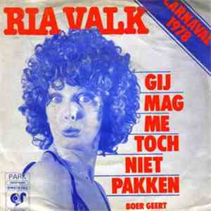 Ria Valk - Gij Mag Me Toch Niet Pakken download flac mp3