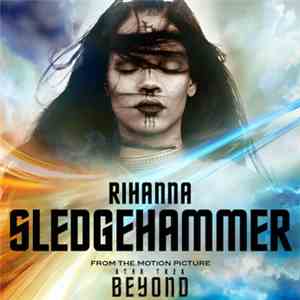 Rihanna - Sledgehammer (From The Motion Picture "Star Trek Beyond") download flac mp3