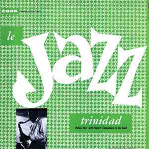 Rupert Clemendore - Le Jazz Trinidad - Patois Jazz with Rupert Clemendore & His Band download flac mp3