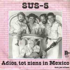 SUS-5 - Adios, Tot Ziens In Mexico download flac mp3