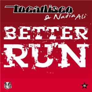 Tocadisco & Nadia Ali - Better Run (Taken From Superstar Remixes) download flac mp3