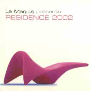 Various - Le Maquis Presents Residence 2002 download flac mp3