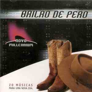 Various - Novo Millennium - 20 Músicas Para Uma Nova Era - Bailão De Peão download flac mp3