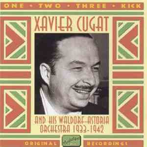 Xavier Cugat And His Waldorf-Astoria Orchestra - One, Two, Three, Kick download flac mp3