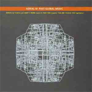 Aerial M - Post Global Music download flac mp3