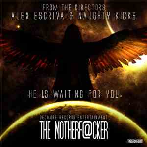 Alex Escriva & Naughty Kicks - The Motherf@cker download flac mp3