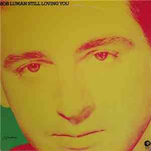 Bob Luman - Still Loving You download flac mp3