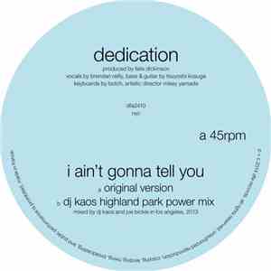 Dedication - I Ain't Gonna Tell You download flac mp3