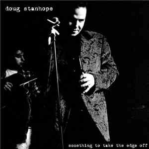 Doug Stanhope - Something To Take The Edge Off download flac mp3