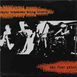 Empty Trashcan Being Kicked / The Fine Print - Extreme Life Wasting / Make It Go Away download flac mp3