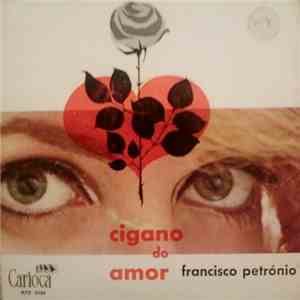 Francisco Petrônio - Cigano Do Amor download flac mp3