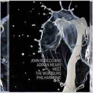 John Ruocco And Adrian Mears - Meet The Würzburg Philharmonic download flac mp3