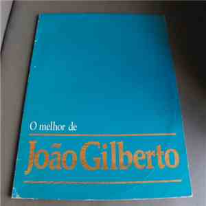 João Gilberto - O Melhor De João Gilberto download flac mp3
