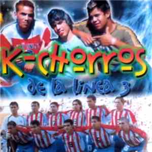 K-Chorros De La Línea 3 - K-Chorros De La Línea 3 download flac mp3