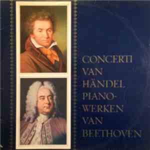 Ludwig van Beethoven, Georg Friedrich Händel - Concerti Van Händel Pianowerken Van Beethoven download flac mp3
