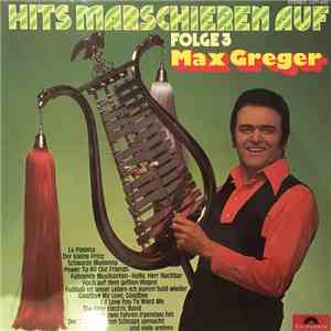 Max Greger - Hits Marschieren Auf Folge 3 flac mp3 download
