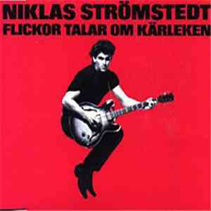 Niklas Strömstedt - Flickor Talar Om Kärleken download flac mp3