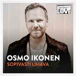 Osmo Ikonen - Sopivasti Lihava download flac mp3