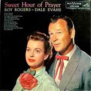 Roy Rogers - Dale Evans - Sweet Hour Of Prayer download flac mp3