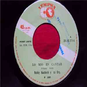 Rubby Haddock Y Su Orquesta - Lo Mio Es Cantar / Soy Lo Peor download flac mp3