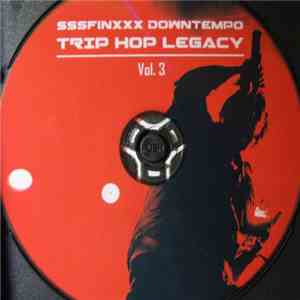 Sssfinxxx - Trip Hop Legacy, Vol. 3 download flac mp3