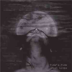 Time's Tide - Past Lives download flac mp3