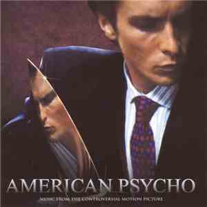 Various - American Psycho (Music From The Controversial Motion Picture) download flac mp3