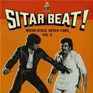 Various - Sitar Beat! Indian Style Heavy Funk Vol. II download flac mp3