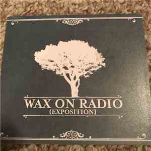 Wax On Radio - Exposition download flac mp3