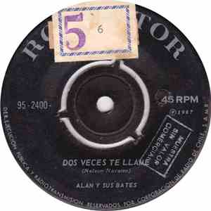 Alan Y Sus Bates - Dos Veces Te Llamé / Caminaré Solo download flac mp3