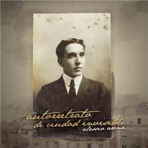 Alessio Arena - Autorretrato De Ciudad Invisible download flac mp3