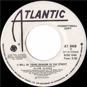 Allan Clarke - (I Will Be Your) Shadow In The Street / The Passenger download flac mp3