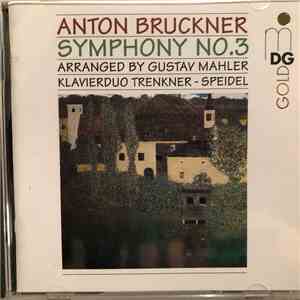Anton Bruckner , arranged by Gustav Mahler, Klavierduo Trenkner - Speidel - Symphony No. 3 download flac mp3