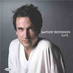 Baptiste Trotignon - Suite... download flac mp3