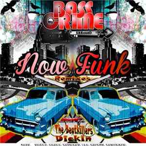 BassCrime - Now Funk (Remixes) download flac mp3