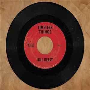 Bill Deasy - Timeless Things download flac mp3