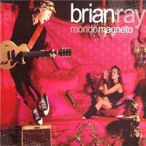 Brian Ray - Mondo Magneto download flac mp3