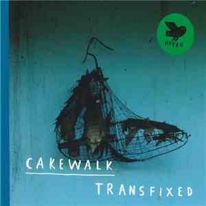 Cakewalk  - Transfixed download flac mp3