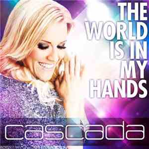 Cascada - The World Is In My Hands download flac mp3