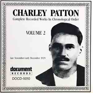 Charley Patton - Complete Recorded Works In Chronological Order Volume 2 (Late November / Early December 1929) download flac mp3
